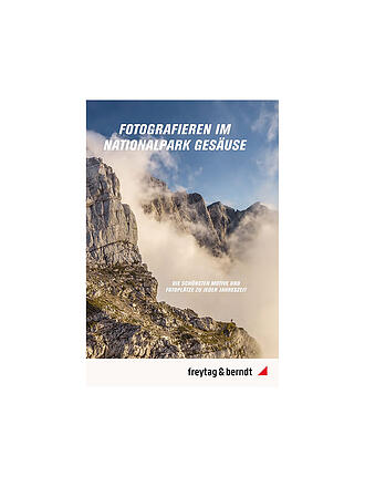 FREYTAG & BERNDT | Fotogafieren im Nationalpark Gesäuse