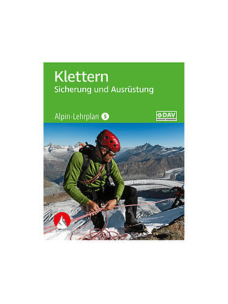 ROTHER | Alpin-Lehrplan 5: Klettern - Sicherung und Ausrüstung